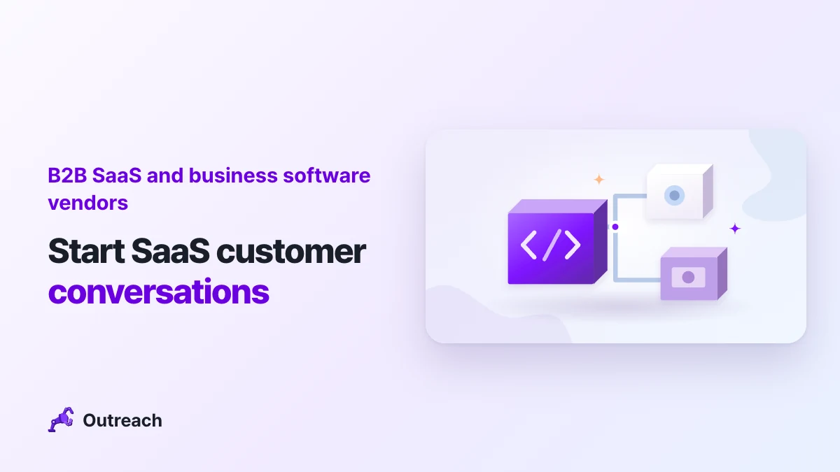 B2B SaaS and business software vendors — Start SaaS customer conversations