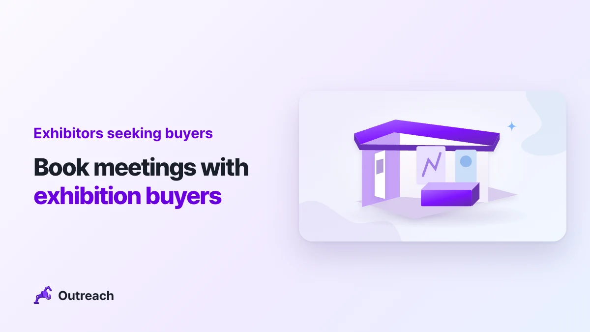 Exhibitors seeking buyers — Book meetings with exhibition buyers